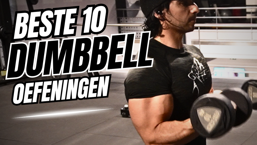 De 10 beste dumbbell oefeningen voor zowel beginners als gevorderden.