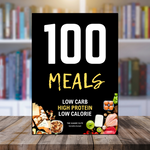 100 Low-Carb High-Protein Low-Calorie Meals (E-Book)