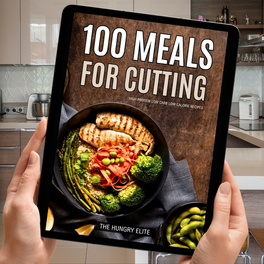 100 Meals For Cutting - High Protein Low Carb Low Calorie